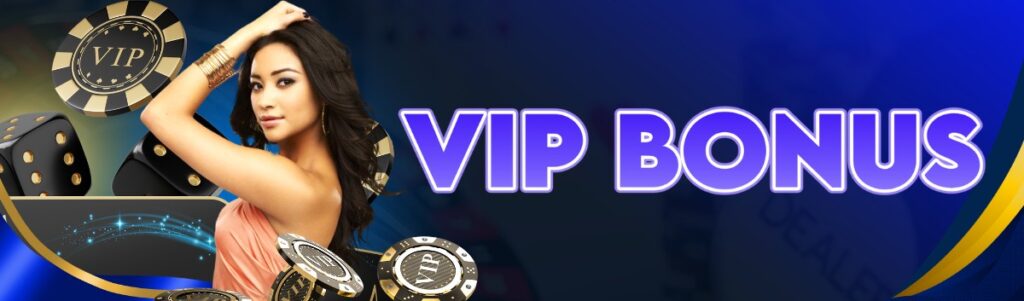 VIP bonus